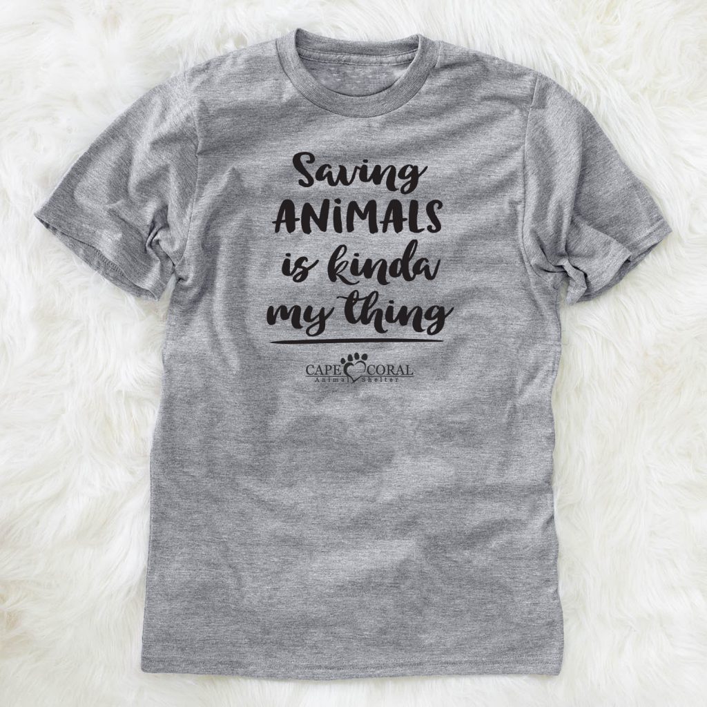 Cape Coral Animal Shelter's Saving Animals is Kind of My Thing t-shirt