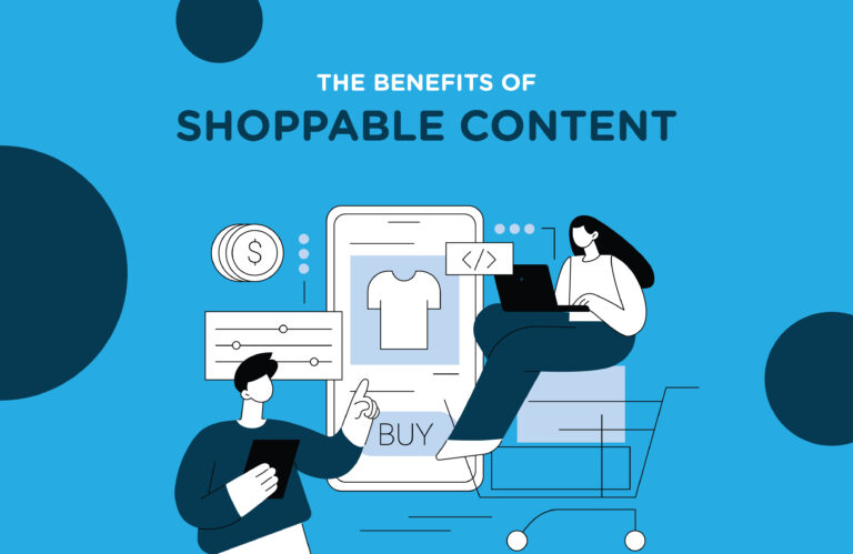 The Benefits of Shoppable Content