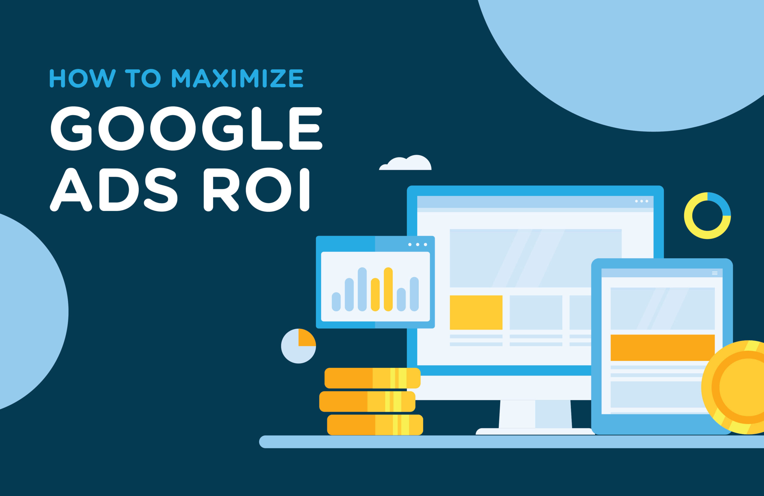 How To Maximize Google Ads ROI